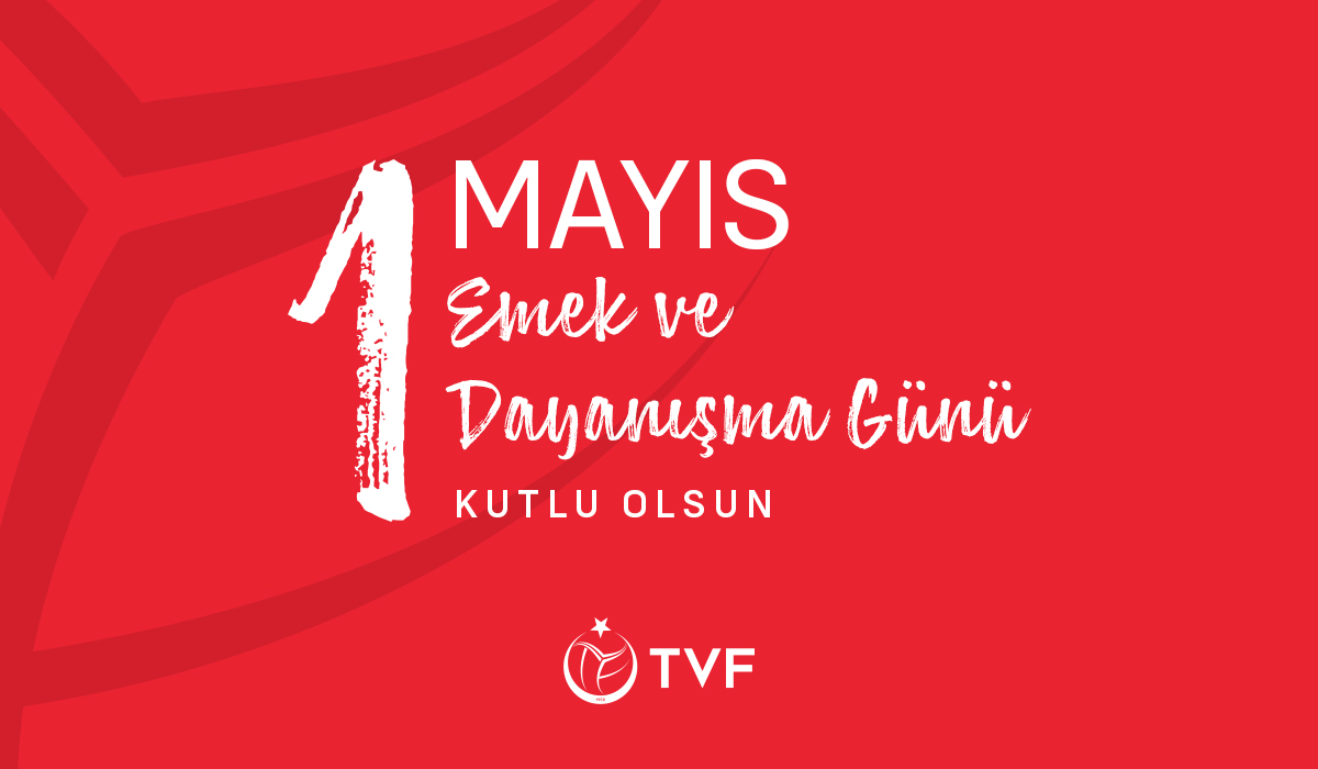 1 Mayıs Emek ve Dayanışma Günü Kutlu Olsun