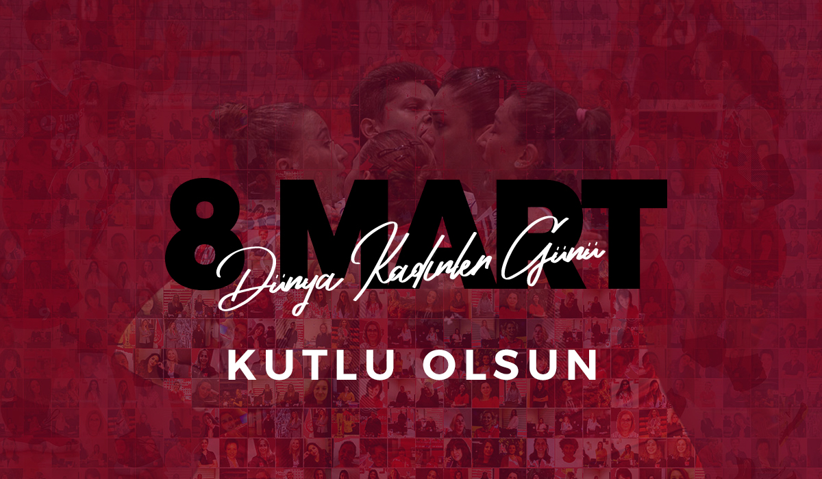 8 Mart Dünya Kadınlar Günü Kutlu Olsun