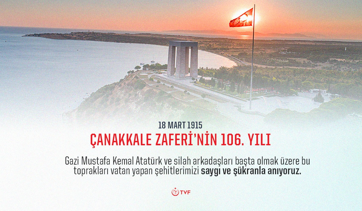 Çanakkale Şehitlerimizi Saygı ve Minnetle Anıyoruz