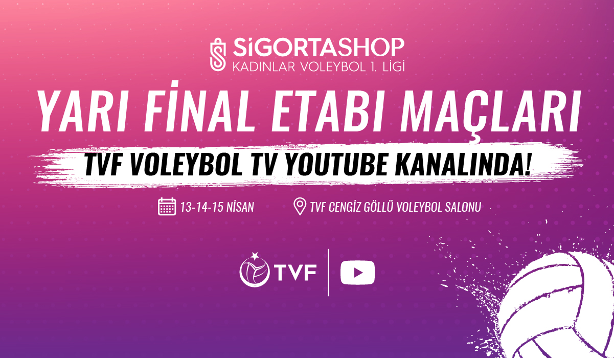 Sigorta Shop Kadınlar 1. Ligi Yarı Final Etabı'nın Heyecanı TVF Voleybol TV'de