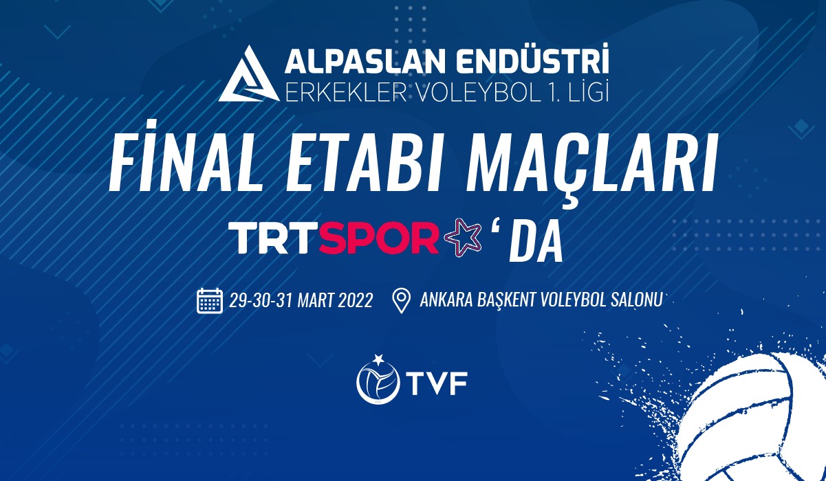 Alpaslan Endüstri Erkekler 1.Ligi Final Etabı’nın Heyecanı TRT Spor Yıldız'da