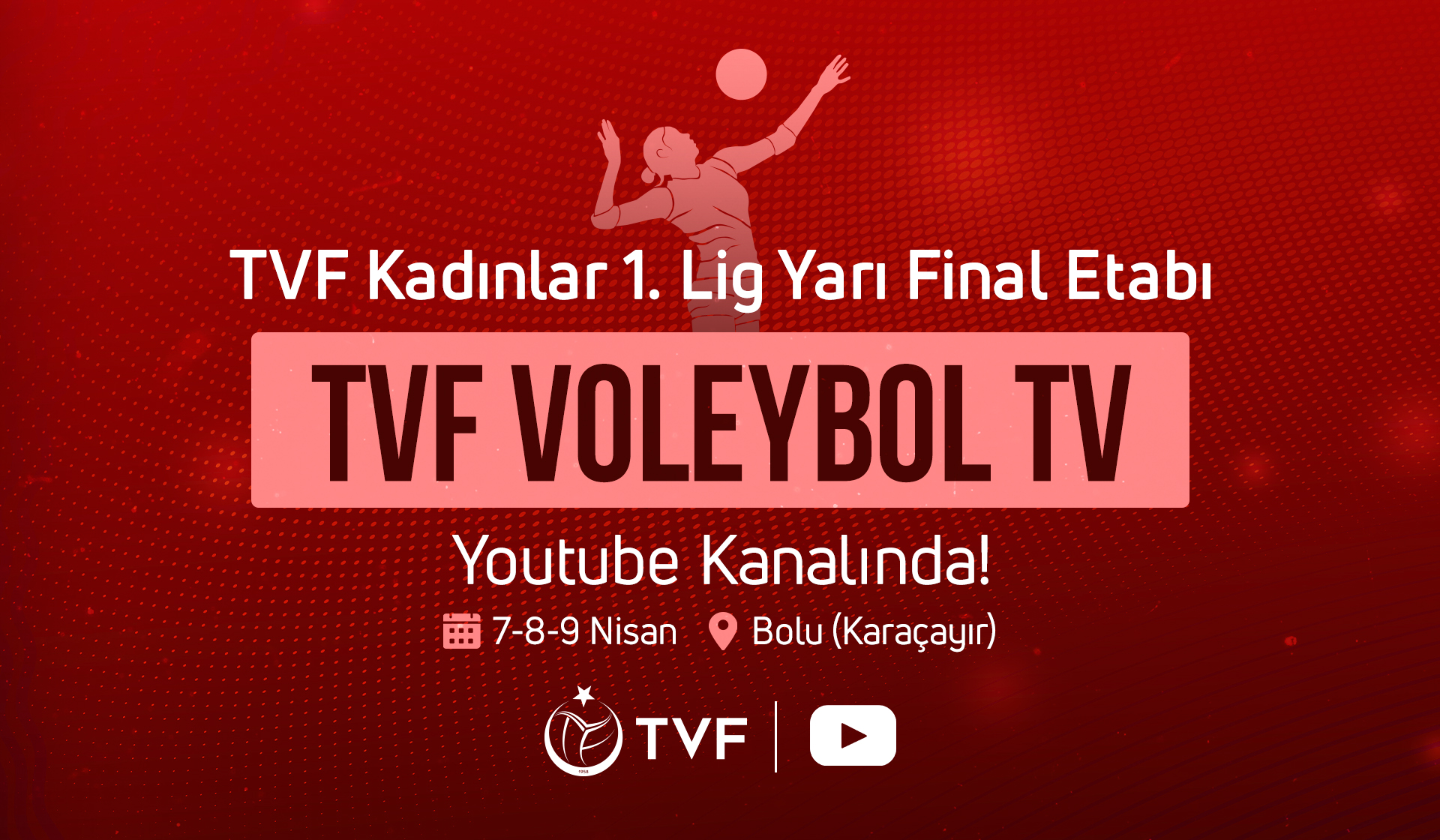 TVF Kadınlar 1. Ligi Yarı Final Etabı Maçları, TVF Voleybol TV’de