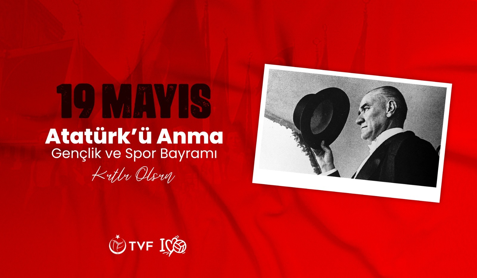 19 Mayıs Atatürk’ü Anma, Gençlik ve Spor Bayramımız Kutlu Olsun