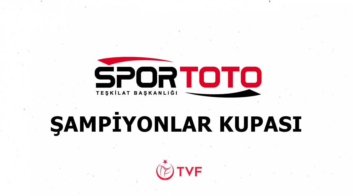 Spor Toto Şampiyonlar Kupası'nda Program Belli Oldu