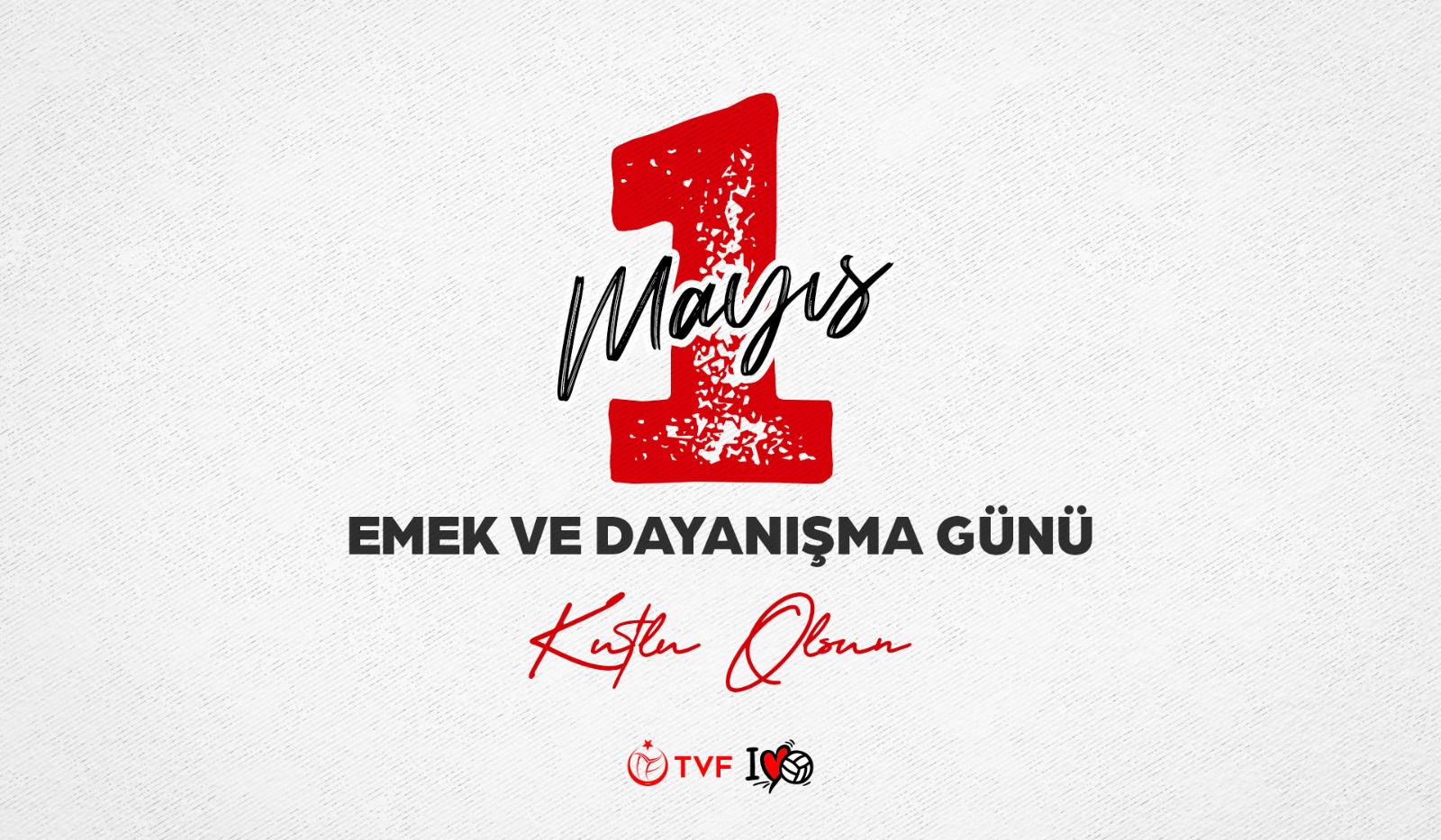 1 Mayıs Emek ve Dayanışma Günü Kutlu Olsun