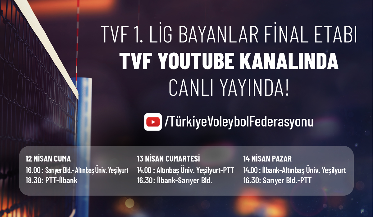 TVF 1.Lig Kadınlar Final Etabı'nın Heyecanı TVF YouTube Kanalı'nda