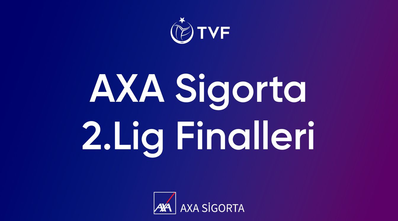 AXA Sigorta Erkekler 2.Lig Final Talimatı ve Antrenman Programı Duyurusu