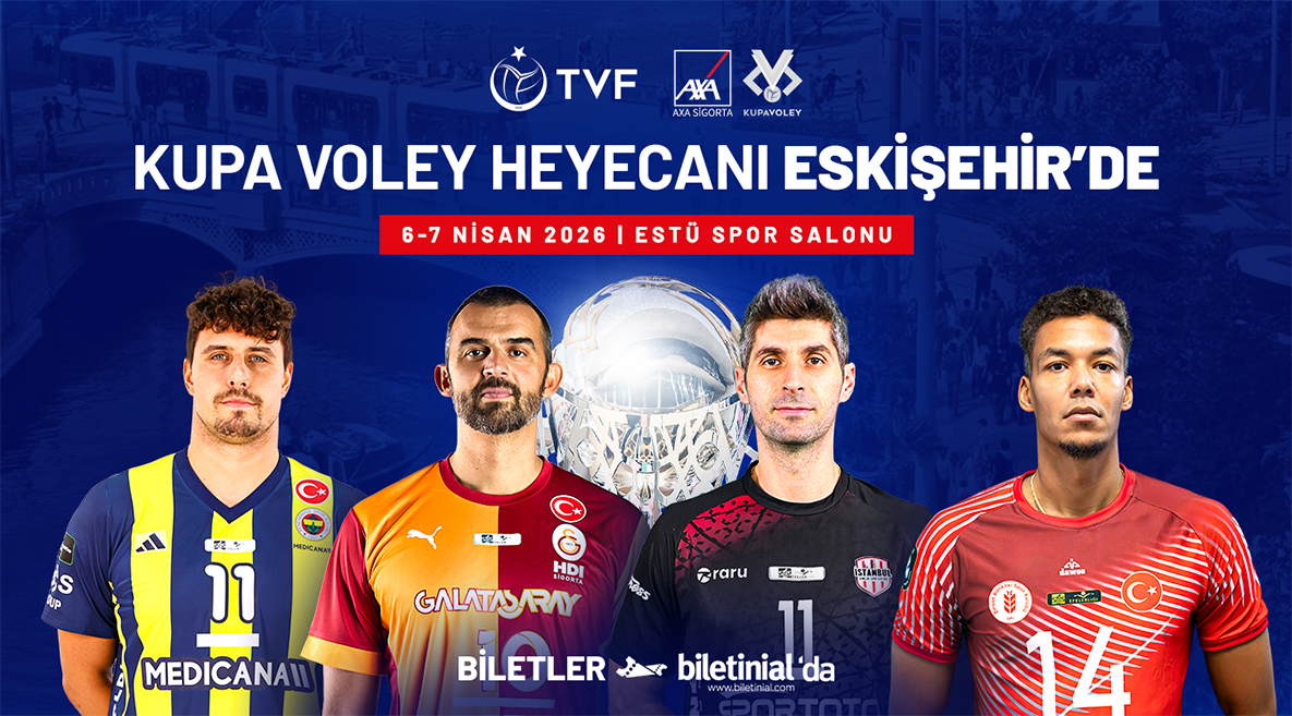 2026 Erkekler AXA Sigorta Kupa Voley Dörtlü Final Etabı Başlıyor